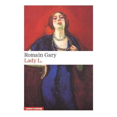 Lady L, De Gary, Romain. Editorial Galaxia Gutenberg, Tapa Blanda En Español