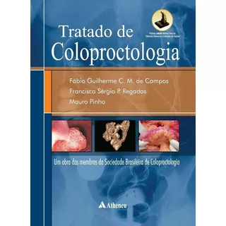 Tratado De Coloproctologia, De Campos, Fábio Guilherme C. M. De. Editora Atheneu Ltda, Capa Mole Em Português, 2012