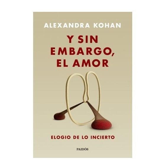 Y Sin Embargo , El Amor - Libro Alejandra Kohan