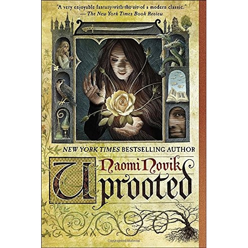 Book : Uprooted - Naomi Novik