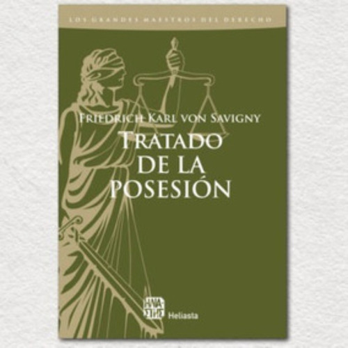 Von Savigny, F. Tratado De La Posesión. 