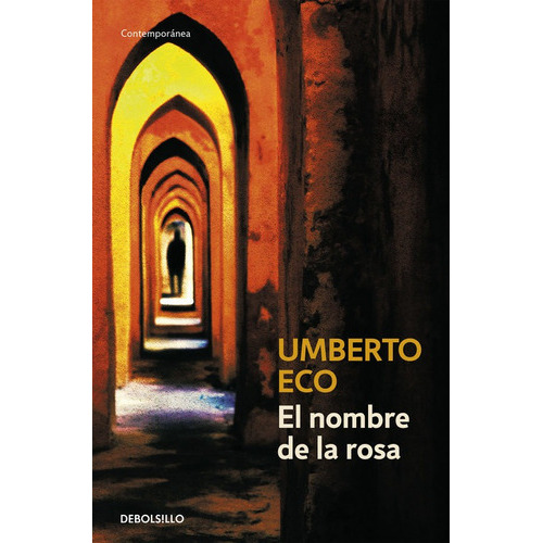 El Nombre De La Rosa, De Umberto Eco. Editorial Debolsillo (rh), Tapa Blanda En Español