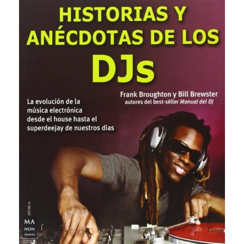 Historias Y Anécdotas De Los Djs, De Broughton, Brewster. Serie N/a, Vol. Volumen Unico. Editorial Ma Non Troppo, Tapa Blanda, Edición 1 En Español, 2018