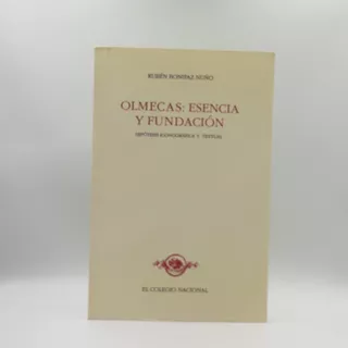 Olmecas: Esencia Y Fundación Rubén Bonifaz Nuño Libro