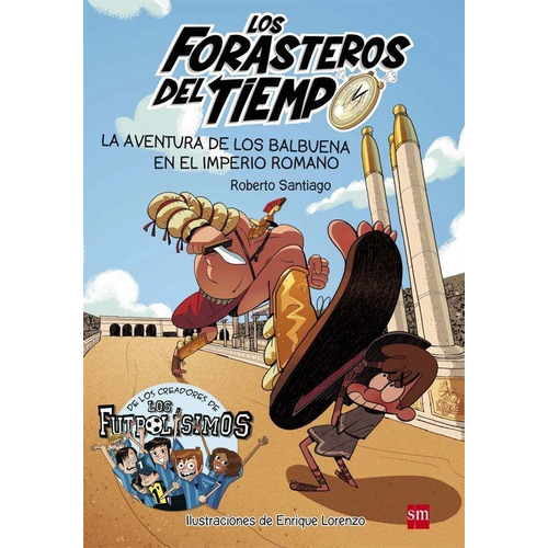 Forasteros Del Tiempo 3 Aventura De Los Balbuena En Imper...