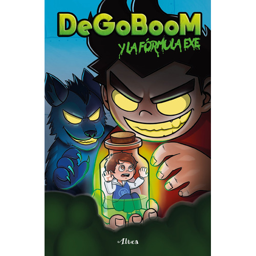 Degoboom y la fórmula EXE, de DeGoBoom. Serie Influencer Editorial Altea, tapa blanda en español, 2022