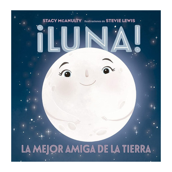 Luna! (pic) - Stacy Mcanulty, De Stacy Mcanulty. Editorial Picarona En Español
