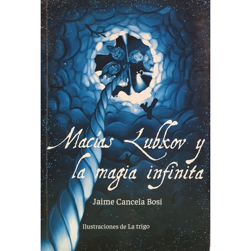 MACIAS LUBKOV Y LA MAGIA INFINITA - JAIME CANELA BOSI, de JAIME CANELA BOSI. Editorial CFP24 Ediciones en español