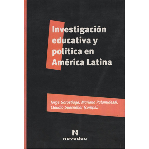 Investigacion Educativa Y Politica En America Latina, De Palamidessi, Mariano. Editorial Novedades Educativas, Tapa Blanda En Español, 2012