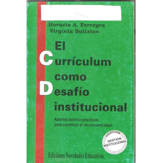 El Currículum Como Desafío Institucional, Ferreyra- Batiston