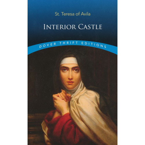 Interior Castle, De Santa Teresa De Ávila. Editorial Dover Publications, Tapa Blanda En Inglés, 2021