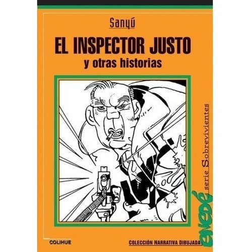El Inspector Justo Y Otras Historias - Sanyú