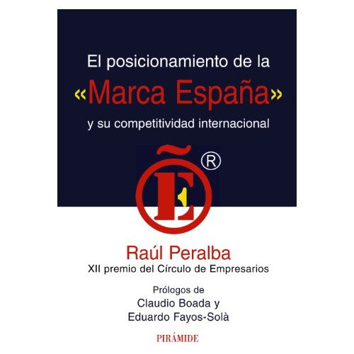 El Posicionamiento De La  Marca Espaãâ±a  Y Su Competitividad Internacional, De Peralba, Raúl. Editorial Ediciones Pirámide, Tapa Dura En Español