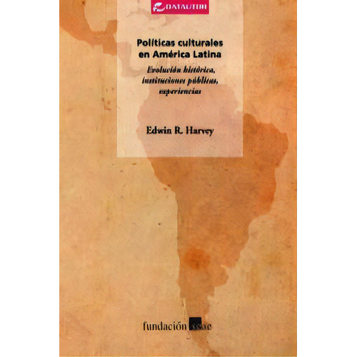 Politicas Culturales En America Latina., De Edwin R.harvey. Editorial Sociedad General De Autores Españoles, Tapa Blanda En Español