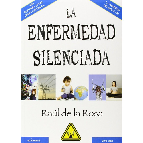 La Enfermedad Silenciada, De De La Rosa Martínez, Raúl. Editorial Integralia La Casa Natural S.l, Tapa Blanda En Español