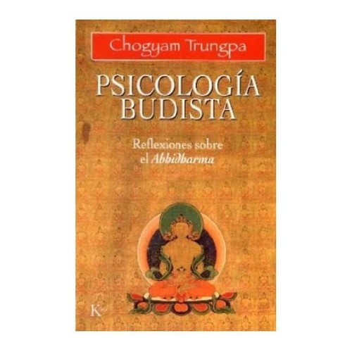Psicologia Budista - Reflexiones Sobre El Abhidharma