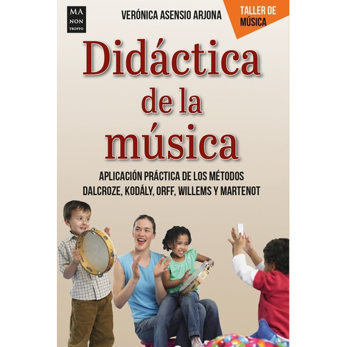 DIDACTICA DE LA MUSICA - VERONICA ASENCIO ARJONA, de VERONICA ASENCIO ARJONA. Editorial Manontroppo en español