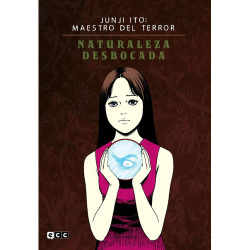 Junji Ito: Maestro Del Terror - Naturaleza Desbocada, De Junji Ito. Editorial Ecc Ediciones, Tapa Blanda En Español, 2023