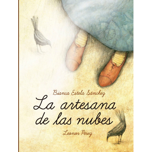 La Artesana De Las Nubes - Bianca Sanchez - Fce - Libro