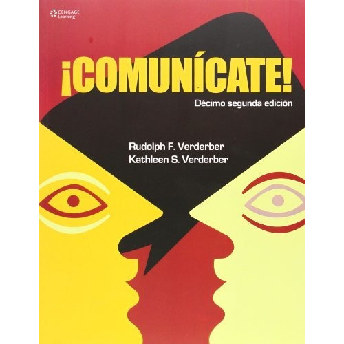 Comunicate! 12º Edicion, De Verderber, Rudolph F.. Editorial Imp. Cengage Cengage Learning, Tapa Blanda En Español