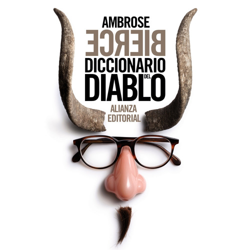 Diccionario del diablo, de Bierce, Ambrose. Editorial Alianza, tapa blanda en español, 2011