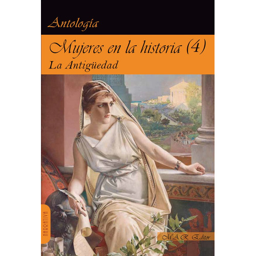 Mujeres En La Historia (4) La Antiguedad, De , Aa.vv. Editorial Mar Editor En Español