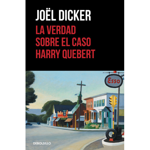 La verdad sobre el caso Harry Quebert ( Marcus Goldman 1 ), de Dicker, Joël. Serie Contemporánea Editorial Debolsillo, tapa blanda en español, 2015