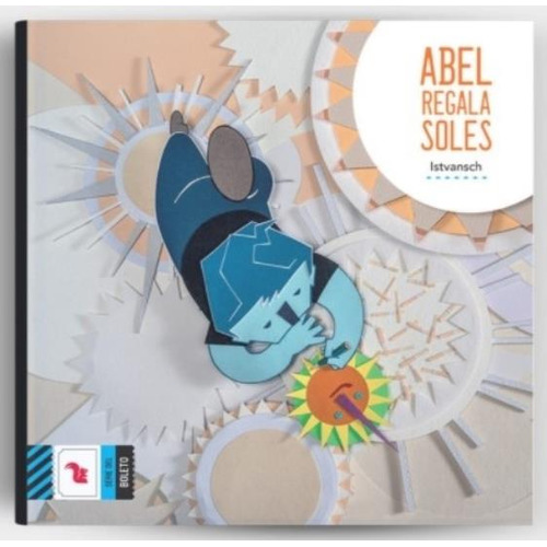 Abel Regala Soles -  Del Boleto Azul ( Imprenta Mayuscula ) A Z, De Istvansch. Editorial A-z, Tapa Blanda En Español, 2021