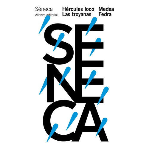 Hércules loco. Las troyanas. Medea. Fedra, de Sêneca, Lucio Anneo. Editorial Alianza, tapa blanda en español, 2013