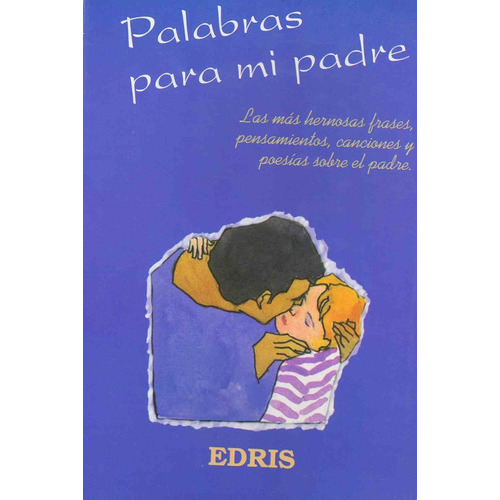 Palabras Para Mi Padre, de Abella Ferrer, Patricia. Editorial Valkiria en español