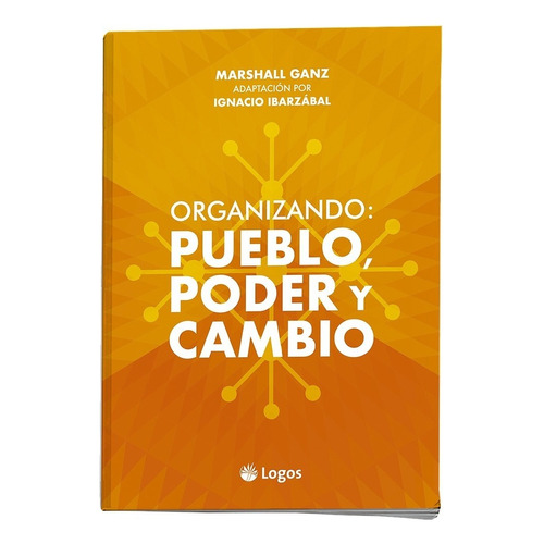 Libro: Organizando: Pueblo, Poder Y Cambio