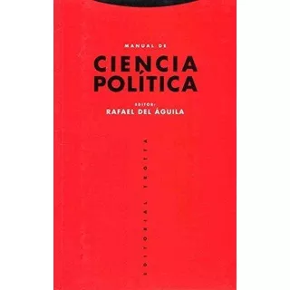 Manual De Ciencia Política, De Del Aguila Tejerina. Editorial Trotta (pr), Tapa Blanda En Español