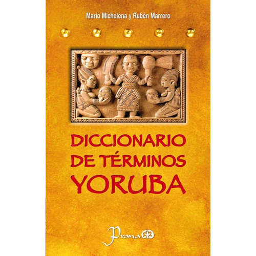 Diccionario De Términos Yoruba, de Mario Michelena. Editorial Prana, tapa blanda en español, 2019