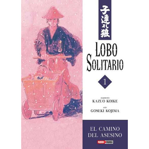 Lone Wolf: Lone Wolf, De Kazuo Koike. Serie Lone Wolf, Vol. 1. Editorial Panini, Tapa Blanda, Edición 1 En Español, 2021