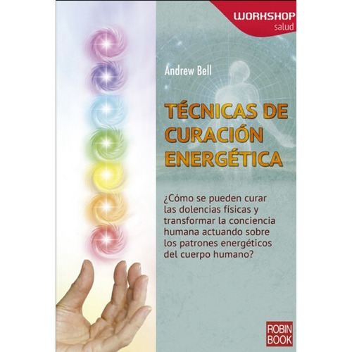 Tecnicas De Curacion Energetica . Workshop Salud