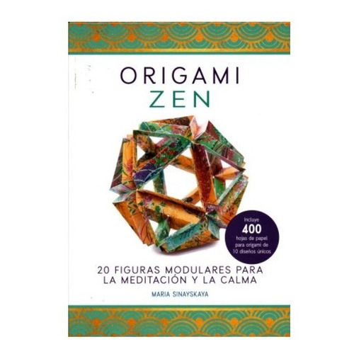 Libro Origami Zen 20 Figuras Modulares Para La Meditación 