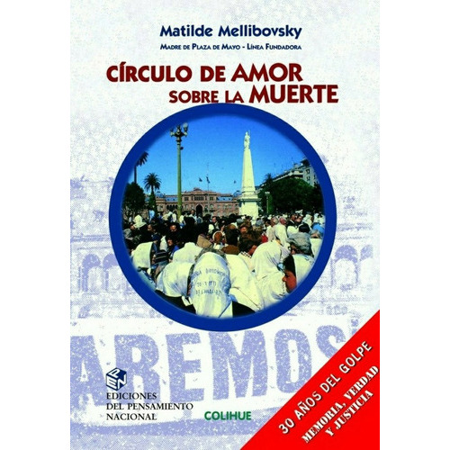 Circulo De Amor Sobre La Muerte (2ª Edicion), De Matilde Mellibovsky. Editorial Unc, Tapa Blanda En Español