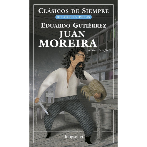 Juan Moreira - Version Completa - Eduardo Gutierrez - Clasic
