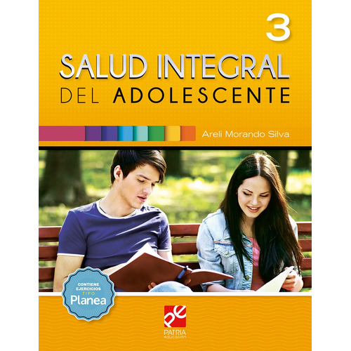 Salud integral del adolescente 3, de Morando Silva, Areli. Editorial Patria Educación, tapa blanda en español, 2020
