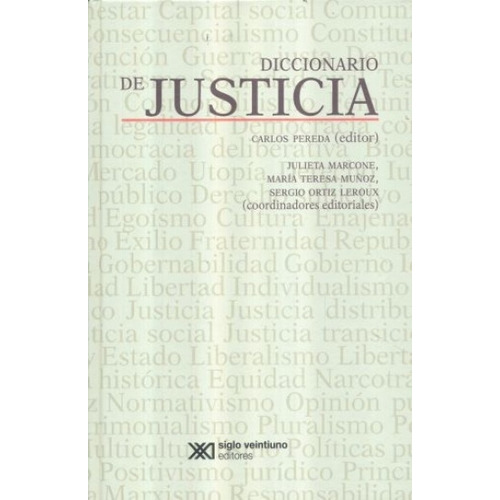 Diccionario De Justicia, De Carlos Pereda. Editorial Siglo Xxi, Edición 1 En Español