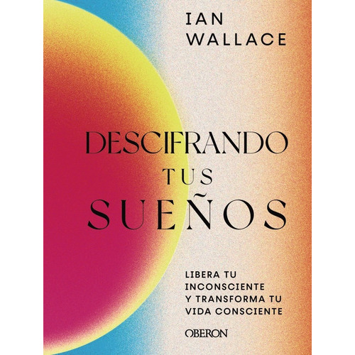 Descifrando Tus Sueños, De Ian Wallace. Editorial Anaya Multimedia En Español