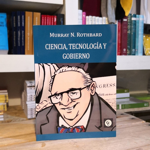 Ciencia Tecnología Y Gobierno Murray N. Rothbard Grupo Unión
