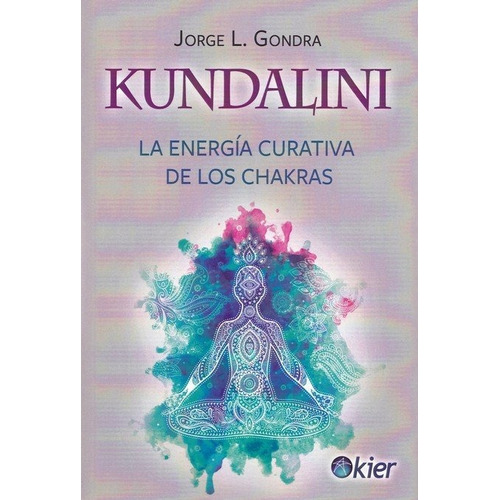 Kundalini, De Gondra, Jorge Luis. Editorial Kier España S.l., Tapa Blanda En Español