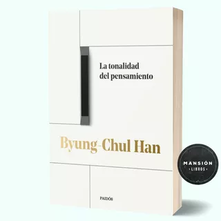 Libro La Tonalidad Del Pensamiento Byung Chul Han Planeta