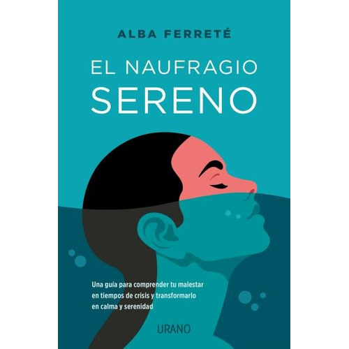 El Naufragio Sereno, De Ferrete Pascual, Alba. Editorial Urano, Tapa Blanda En Español