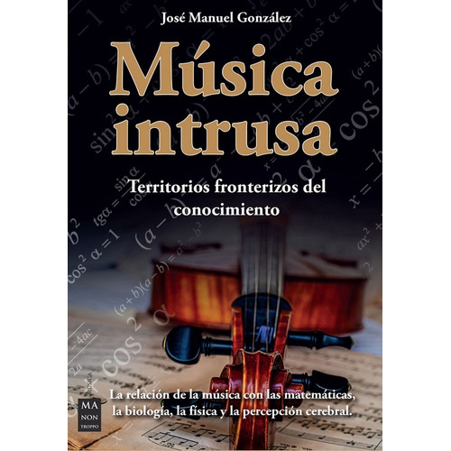 Musica Intrusa, De Jose Manuel Gonzalez. Editorial Ma Non Troppo, Tapa Blanda En Español