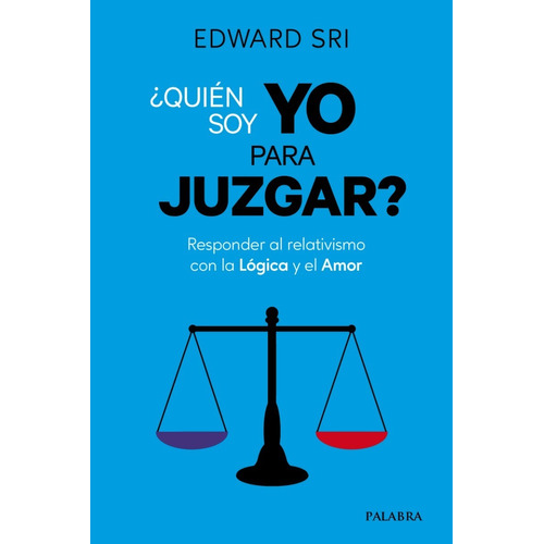 Libro - Quién Soy Yo Para Juzgar - Edward Sri