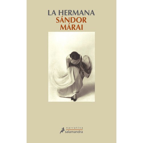 La Hermana, De Márai, Sándor. Editorial Salamandra, Tapa Blanda En Español