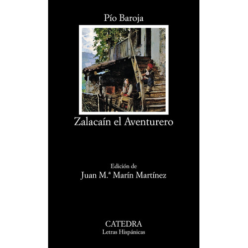 Zalacaín el Aventurero, de Baroja, Pío. Editorial Cátedra, tapa blanda en español, 2014