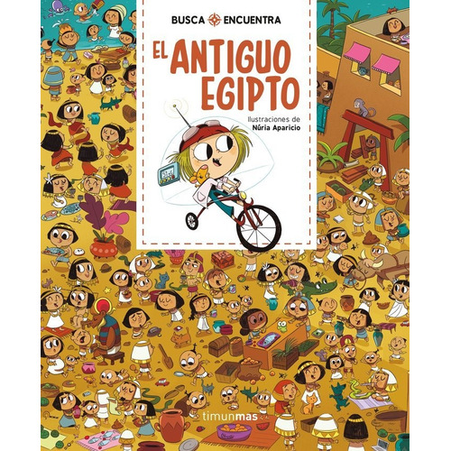 Busca Y Encuentra. El Antiguo Egipto, De Nuria Aparicio. Editorial Timun Mas Infantil, Tapa Dura En Español